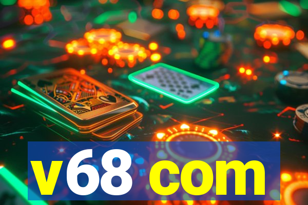 v68 com